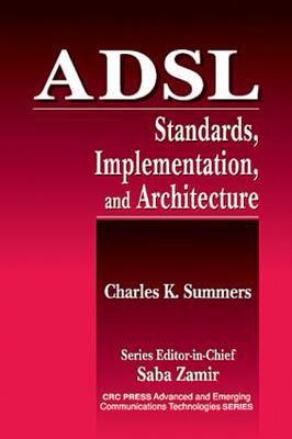 【预订】ADSL Standards, Implementation, and Architecture