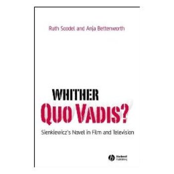 【预订】Whither Quo Vadis? - Sienkiewicz’s Novel in Film and Television