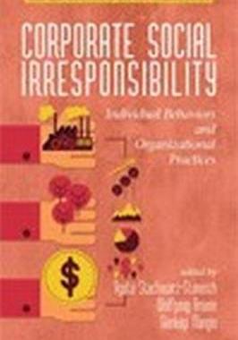预订 Corporate Social Irresponsibility: Individual Behaviors and Organizational Practices (hc)
