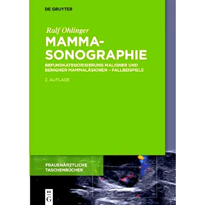 预订 Mammasonographie: Befundkategorisierung maligner und benigner Mammaläsionen – Fallbeispiele: 9783110330151