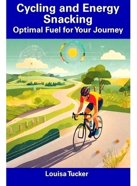 预订 Cycling and Energy Snacking: Optimal Fuel for Your Journey: 9798857516287