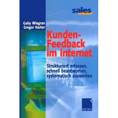 预订 Kunden-Feedback im Internet: Strukturiert erfassen, schnell beantworten, systematisch auswerten: 9783322844682