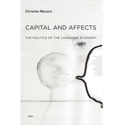 预订 Capital and Affects: The Politics of the Language Economy: 9781584351030