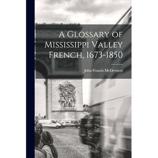 9781013692543 French Glossary 预订 1673 Valley Mississippi 1850
