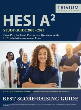 【预订】HESI A2 Study Guide 2020-2021: Exam Prep Book and Practice Test Questions for the HESI Admission Assessmen...