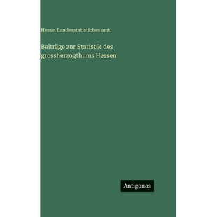 预订 Beiträge zur Statistik des grossherzogthums Hessen: 9783563630907