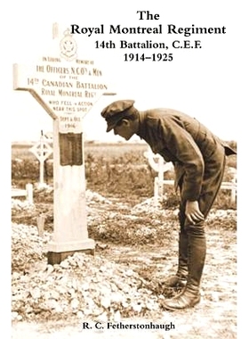 预订 THE ROYAL MONTREAL REGIMENT 14th BATTALION C.E.F. 1914-1925: 9781783311453