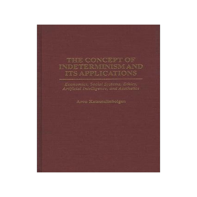 [预订]Concept of Indeterminism and Its Applications, The 9780275957889