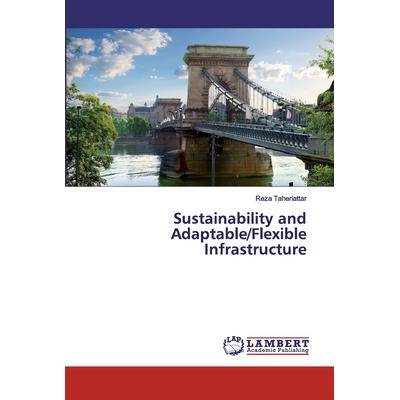 预订 Sustainability and Adaptable/Flexible Infrastructure 可持续性和适应性/灵活的基础设施: 9786200117816