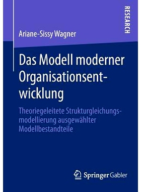 预订 Das Modell moderner Organisationsentwicklung: Theoriegeleitete Strukturgleichungsmodellierung ausgewählter Modellb