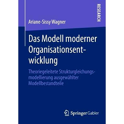 预订 Das Modell moderner Organisationsentwicklung: Theoriegeleitete Strukturgleichungsmodellierung ausgewählter Modellb