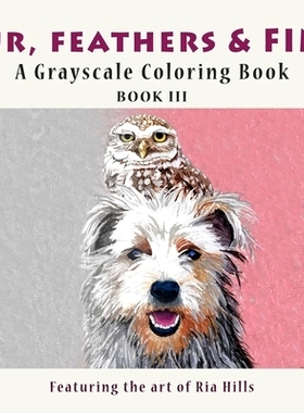 预订 Fur, Feathers & Fins: A Grayscale Coloring Book: 9781729185827