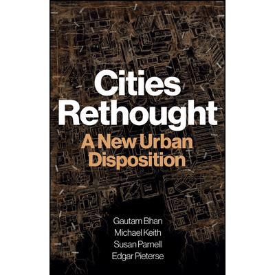 预订 Cities Rethought: A New Urban Disposition重新思考城市：一种新的城市格局: 9781509565610