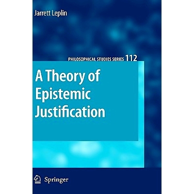 预订 A Theory of Epistemic Justification: 9781402095665