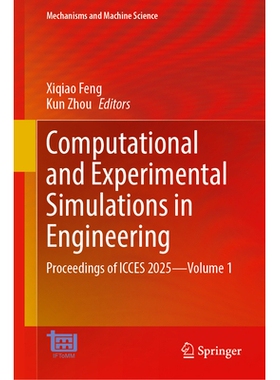 预订 Computational and Experimental Simulations in Engineering: Proceedings of ICCES 2025, Volume 1 工程计算与实验模拟：