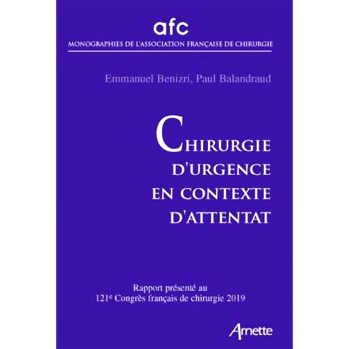 预订 Chirurgie d’urgence en contexte d’attentat : rapport présenté au 121e Congrès français de chirurgie, Paris, 1