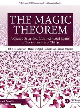 预订 The Magic Theorem: A Greatly-Expanded, Much-Abridged Edition of The Symmetries of Things 魔法定理：事物的对称性的大