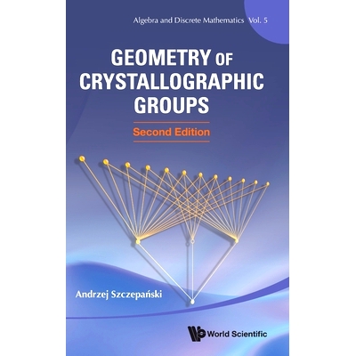 预订 Geometry of Crystallographic Groups (Second Edition) 晶体群几何学（*版）: 9789811286599