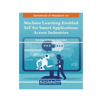 [预订]Machine Learning-Enabled IoT for Smart Applications Across Industries 9781668487853