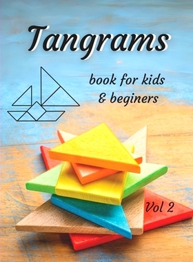预订 Tangrams book for kids & beginners vol 2: Alphabet and a collection of 40 surprising tangram puzzles. An ancient, t