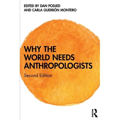 预订 Why the World Needs Anthropologists 为什么世界需要人类学家 第2版: 9781032672403