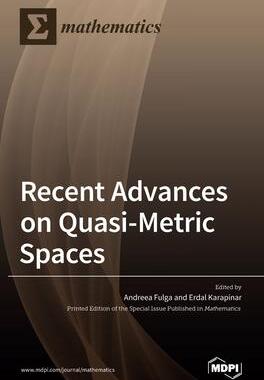 [预订]Recent Advances on Quasi-Metric Spaces 9783039288816