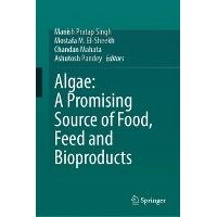 预订 Algae A Promising Source of Food, Feed and Bioproducts 藻类：有前景的食物、饲料与生物制品来源 9783032225207