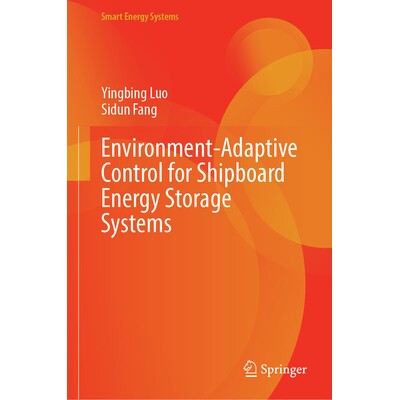 预订 Environment-Adaptive Control for Shipboard Energy Storage Systems 舰载储能系统的环境自适应控制 9789819578917