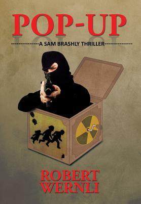 [预订]Pop-Up: A Sam Brashly Thriller 9781504954969