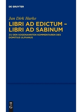 预订 Libri ad edictum – libri ad Sabinum: Zu den sogenannten Kommentaren des Domitius Ulpianus: 9783110773378