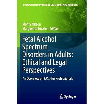 预订 Fetal Alcohol Spectrum Disorders in Adults: Ethical and Legal Perspectives: An overview on FASD for professionals: