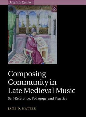 【预订】Composing Community in Late Medieval Music