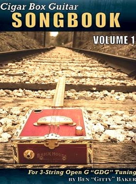 预订 Cigar Box Guitar Songbook - Volume 1: 45 Songs Arranged for 3-string Open G 