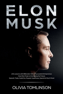 【预订】Elon Musk: Life Lessons with Billionaire CEO & Successful Entrepreneur. How Elon Musk is Innovating the Fu...