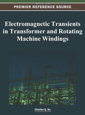 【预订】Electromagnetic Transients in Transformer and Rotating Machine Windings