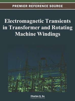 【预订】Electromagnetic Transients in Transformer and Rotating Machine Windings