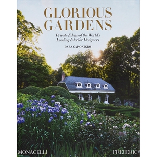 Private 私享伊甸园 花园：全球室内设计大师 Leading Glorious Gardens Interior Edens 华丽 预订 the Designers World’s