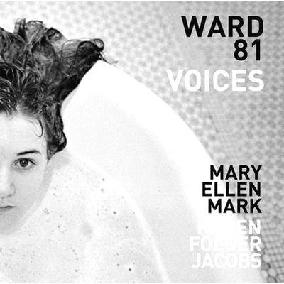 Mary Ellen Mark and Karen Folger Jacobs: Ward 81: Voices 玛丽·艾伦·马克和凯伦·福尔杰·雅各布斯：81号病房：声音: 9783