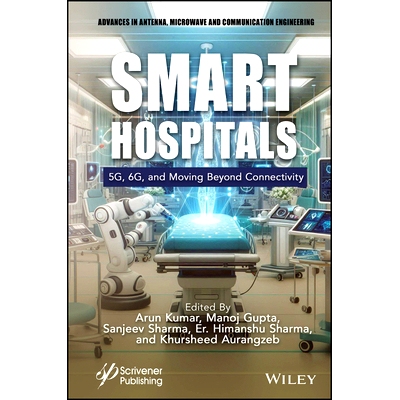 预订 Smart Hospitals: 5G, 6G and Moving Beyond Connectivity: 9781394275441