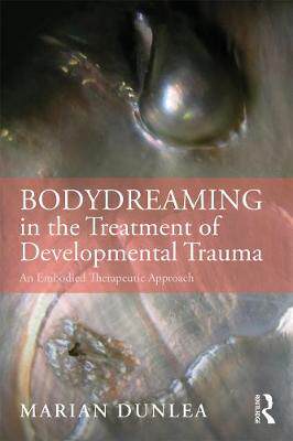 【预订】BodyDreaming in the Treatment of Developmental Trauma