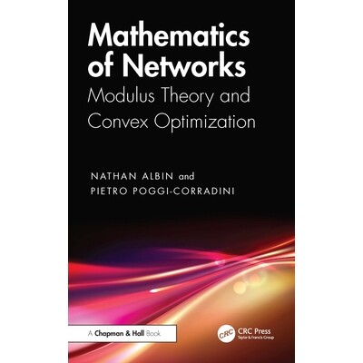 预订 Mathematics of Networks Modulus Theory and Convex Optimization 网络数学:模理论和凸优化 9780367457075