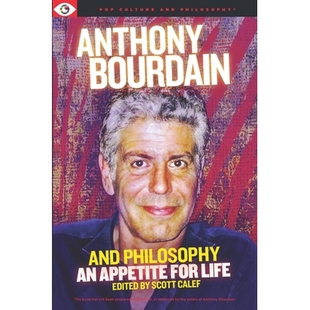 预订 Anthony Bourdain and Philosophy 安东尼·波登与哲学: 9781637700396