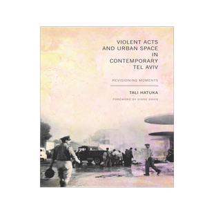 预订 Violent Acts and Urban Space in Contemporary Tel Aviv