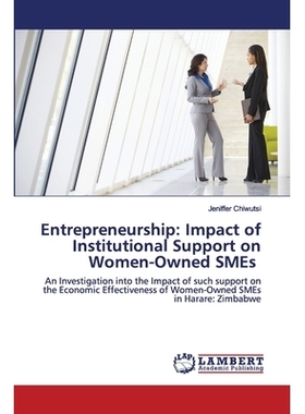 预订 Entrepreneurship: Impact of Institutional Support on Women-Owned SMEs: 9786202563451