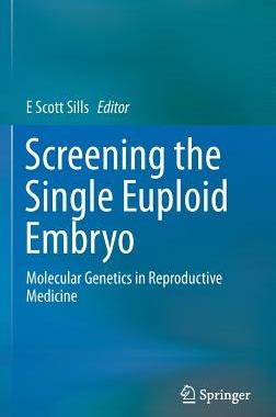 【预订】Screening the Single Euploid Embryo