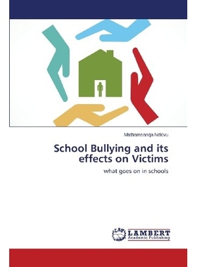 预订 School Bullying and Its Effects on Victims: 9783659275951