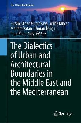【预订】The Dialectics of Urban and Architectural Boundaries in the Middle East and the Mediterranean