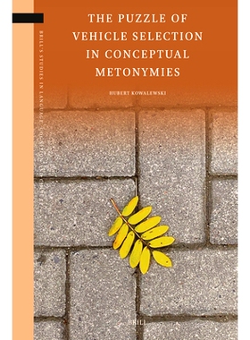预订 The Puzzle of Vehicle Selection in Conceptual Metonymies 概念转喻中的媒介选择难题: 9789004680623