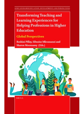 预订 Transforming Teaching and Learning Experiences for Helping Professions in Higher Education: Global Perspectives 改