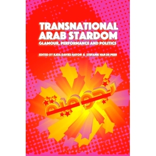 预订 Transnational Arab Stardom: Glamour, Performance and Politics: 9781501393266